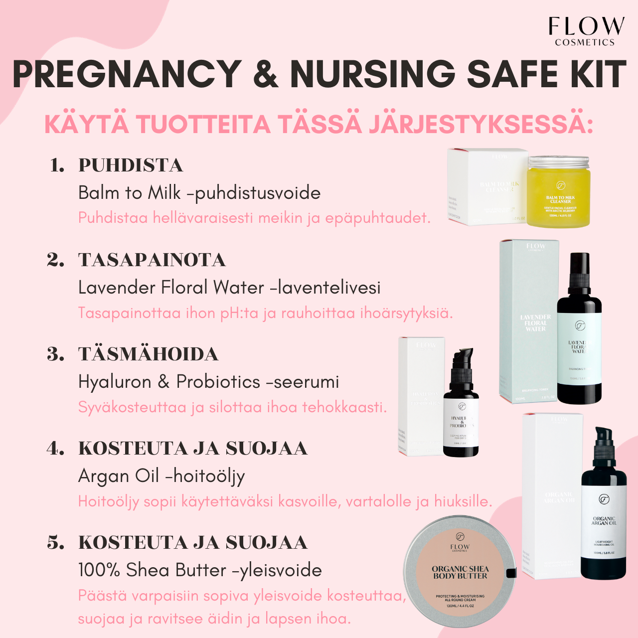 Flow Cosmetics PREGNANCY & NURSING SAFE KIT: Balm to Milk Cleanser + Lavender Floral Water + Argan Oil + Shea Butter + Hyaluron & Probiotics