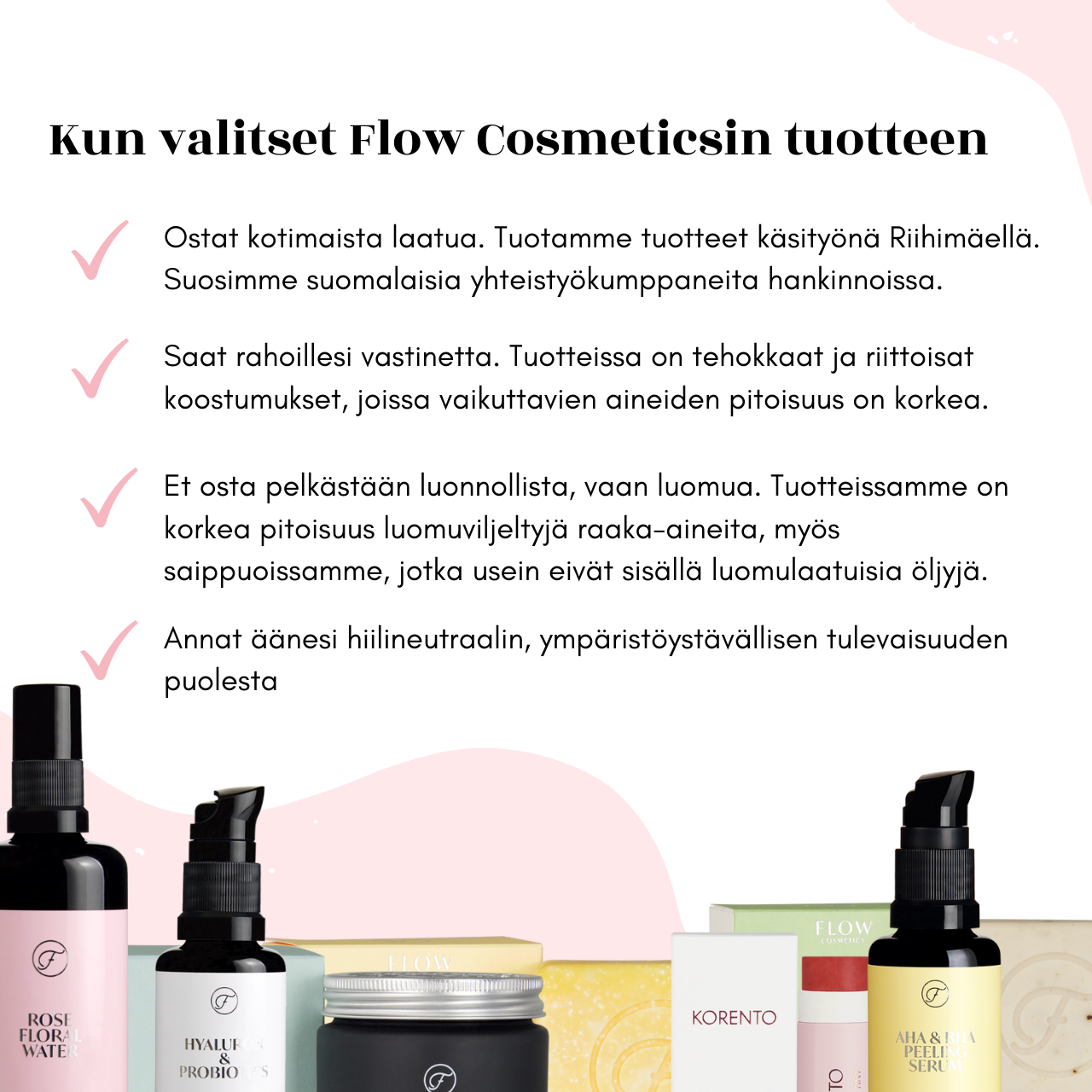 Flow Cosmetics luonnonkosmetiikka kotimainen ja suomalainen yritys RIihimäki